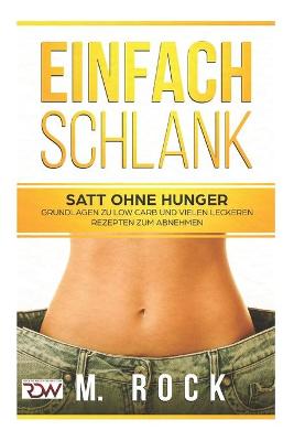 Book cover for Abnehmen, Dauerhaft Schlank, einfach und schnelle, mit vielen LOW CARB Rezepte -für Früh, Mittag und Abend