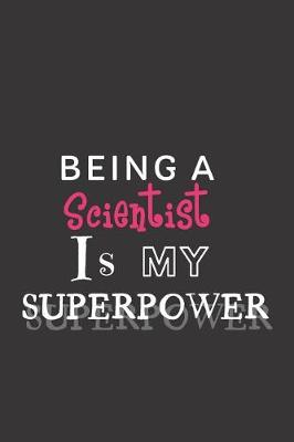 Cover of Being a Scientist is my Superpower