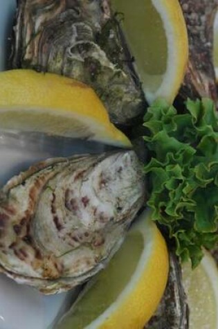 Cover of Fresh Oysters and Lemons, for the Love of Food