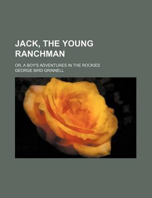 Book cover for Jack, the Young Ranchman; Or, a Boy's Adventures in the Rockies