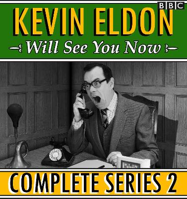 Book cover for Kevin Eldon Will See you Now: The Complete Series 2