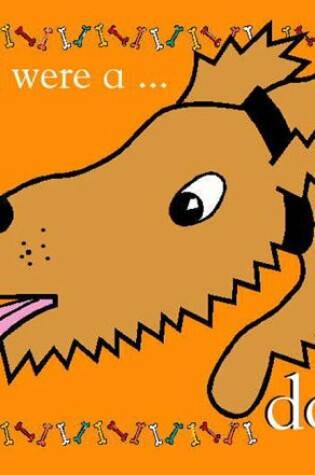 Cover of If I Were a Dog