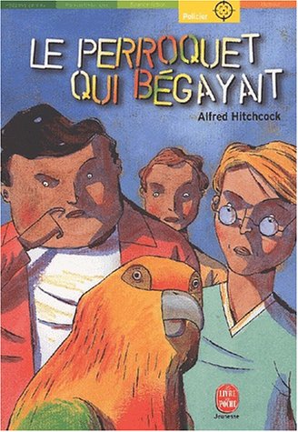 Book cover for Le Perroquet Qui Begayait