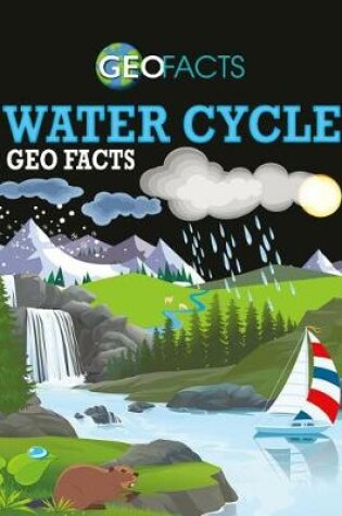 Cover of Water Cycle Geo Facts