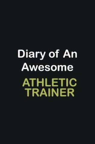 Cover of Diary of an awesome Athletic Trainer