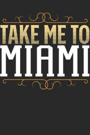 Cover of Take Me To Miami