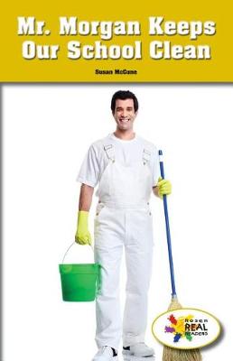 Book cover for Mr. Morgan Keeps Our School Clean