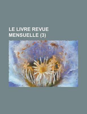 Book cover for Le Livre Revue Mensuelle (3 )