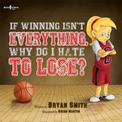 Book cover for If Wining isn't Everything, Why Do I Hate to Lose?