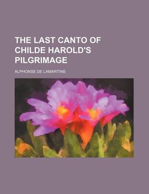 Book cover for The Last Canto of Childe Harold's Pilgrimage