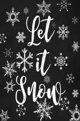 Book cover for Let It Snow Chalk Dot Grid Journal