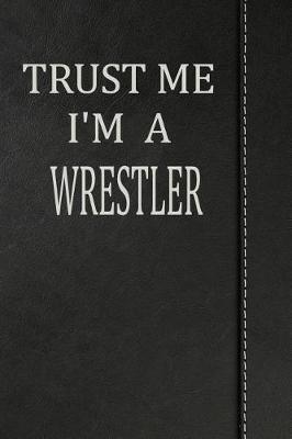 Book cover for Trust Me I'm a Wrestler