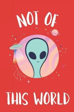 Cover of Not Of This World