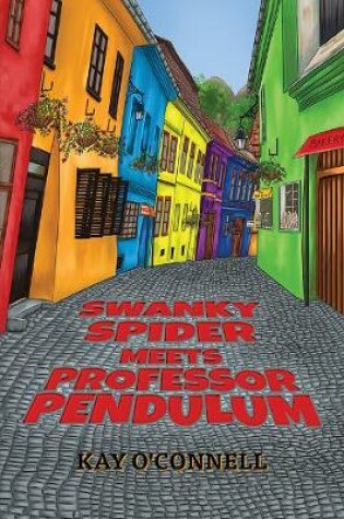 Cover of Swanky Spider Meets Professor Pendulum