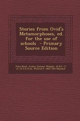 Cover of Stories from Ovid's Metamorphoses, Ed. for the Use of Schools - Primary Source Edition