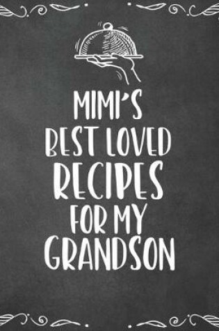 Cover of Mimi's Best Loved Recipes For My Grandson