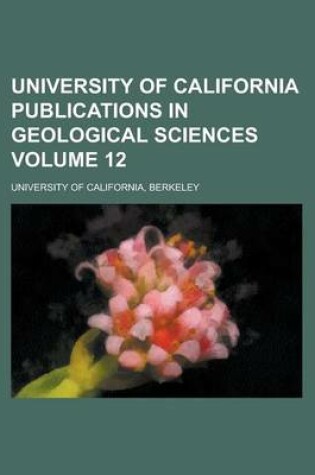 Cover of University of California Publications in Geological Sciences Volume 12