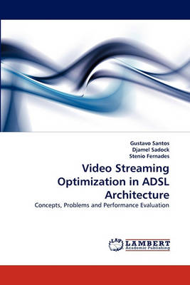 Book cover for Video Streaming Optimization in ADSL Architecture
