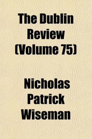 Cover of The Dublin Review (Volume 75)