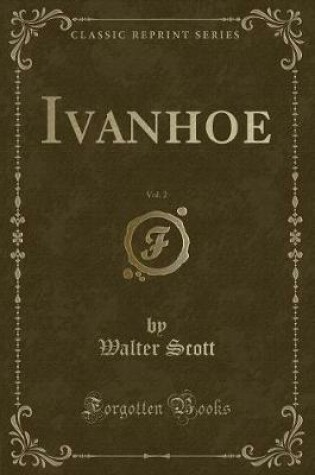 Cover of Ivanhoe, Vol. 2 (Classic Reprint)