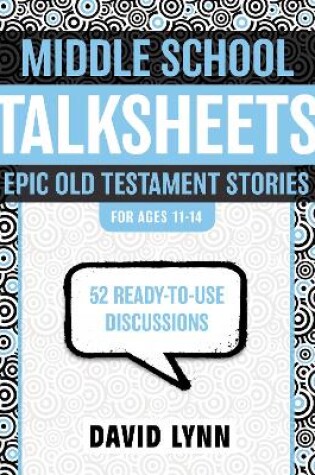 Cover of Middle School TalkSheets, Epic Old Testament Stories