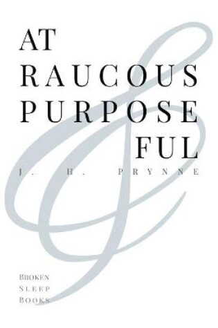 Cover of At Raucous Purposeful