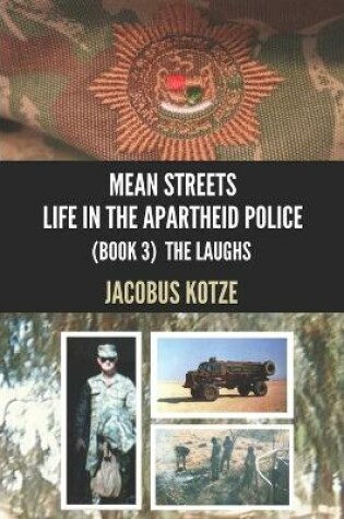 Cover of MEAN STREETS - Life in the Apartheid Police (Book 3) The Laughs