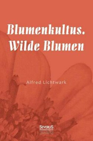 Cover of Blumenkultus. Wilde Blumen