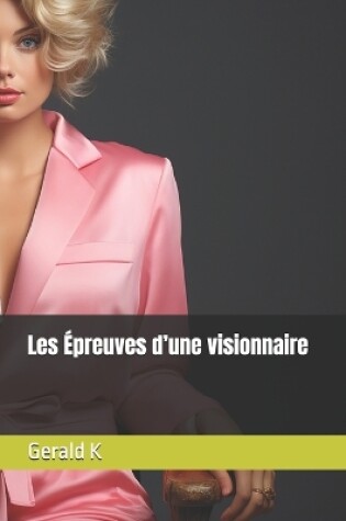 Cover of Les Épreuves d'une visionnaire