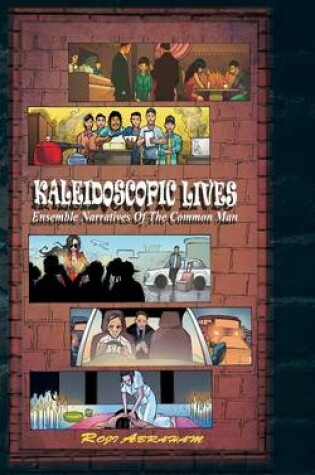 Cover of Kaleidoscopic Lives- Ensemble Narratives of the Common Man