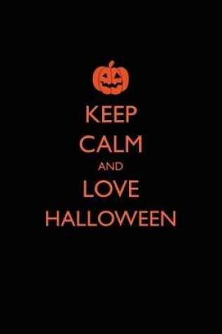 Cover of Keep Calm and Love Halloween