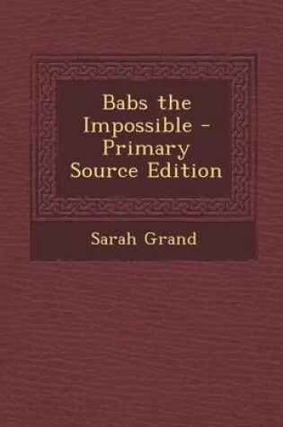 Cover of Babs the Impossible - Primary Source Edition