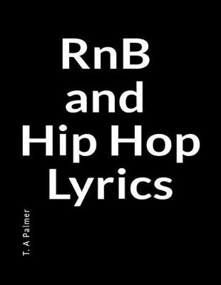 Book cover for Rnb and Hip Hop Lyrics