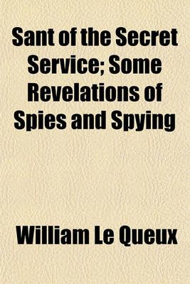 Book cover for Sant of the Secret Service; Some Revelations of Spies and Spying