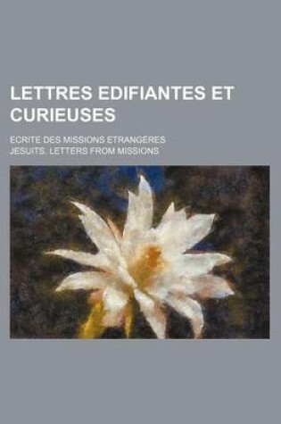 Cover of Lettres Edifiantes Et Curieuses (14); Ecrite Des Missions Etrangeres