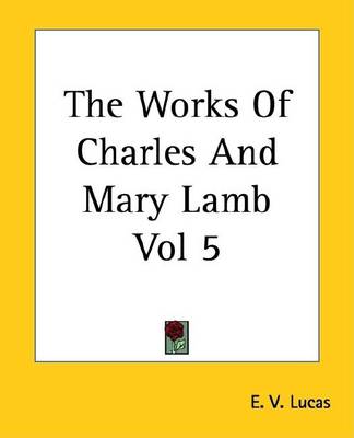 Book cover for The Works of Charles and Mary Lamb Vol 5