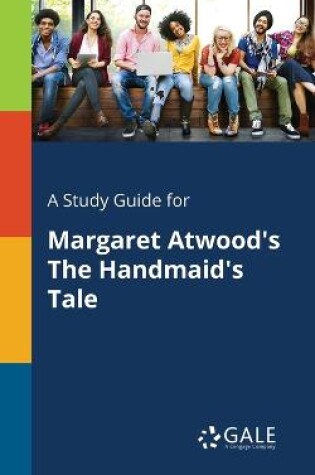 Cover of A Study Guide for Margaret Atwood's The Handmaid's Tale