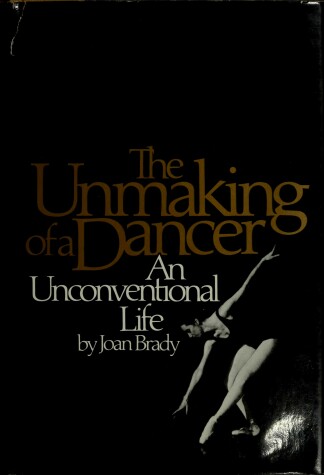 Book cover for The Unmaking of a Dancer
