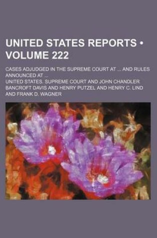 Cover of United States Reports (Volume 222); Cases Adjudged in the Supreme Court at and Rules Announced at