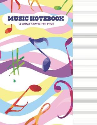 Cover of Music Notebook 12 Large Staves Per Page