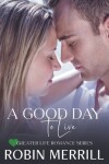 Book cover for A Good Day to Live