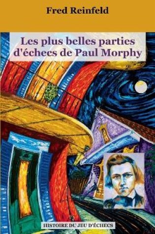 Cover of Les plus belles parties d'échecs de Paul Morphy