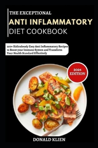 Cover of The Exceptional Anti Inflammatory Diet Cookbook