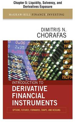 Book cover for Introduction to Derivative Financial Instruments, Chapter 5 - Liquidity, Solvency, and Derivatives Exposure