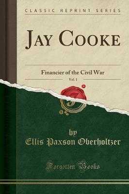 Book cover for Jay Cooke, Vol. 1