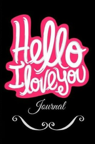 Cover of Hello I Love You Journal