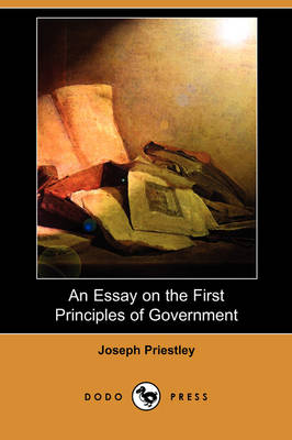 Book cover for An Essay on the First Principles of Government (Dodo Press)