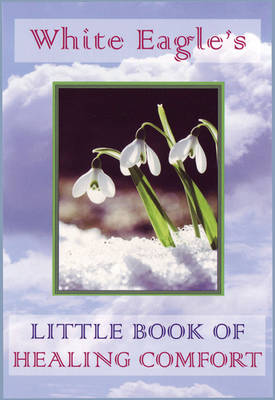 Book cover for White Eagle's Little Book of Healing Comfort