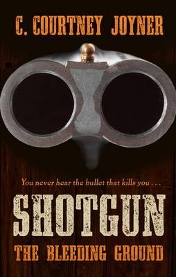 Book cover for Shotgun: The Bleeding Ground