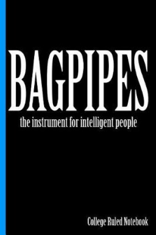 Cover of Bagpipes, the Instrument for Intelligent People